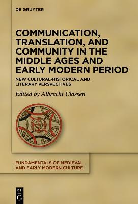 Communication, Translation, and Community in the Middle Ages and Early  Modern Period: New Cultural-Historical and Literary Perspectives