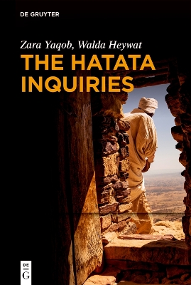 Hatata Inquiries: Two Texts of Seventeenth-Century African Philosophy from Ethiopia about  Reason, the Creator, and Our Ethical Responsibilities
