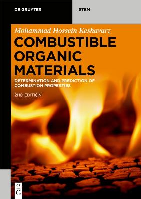 Combustible Organic Materials: Determination and Prediction of Combustion Properties 2nd, Completely Revised and Extended Edition.