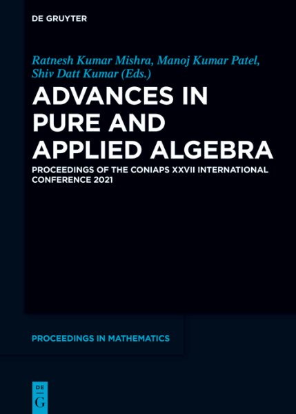 Advances in Pure and Applied Algebra: Proceedings of the CONIAPS XXVII International Conference 2021