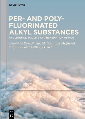 Per- and Polyfluorinated Alkyl Substances: Occurrence, Toxicity and Remediation of PFAS