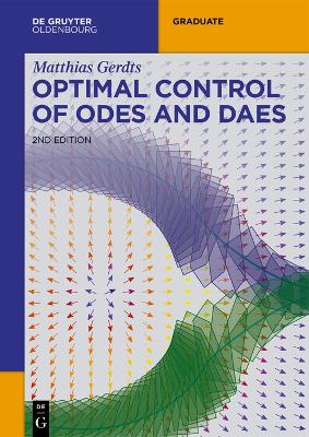 Optimal Control of ODEs and DAEs 2. rev. and exten. edition