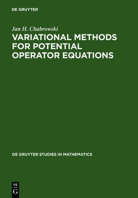 Variational Methods for Potential Operator Equations: With Applications to Nonlinear Elliptic Equations