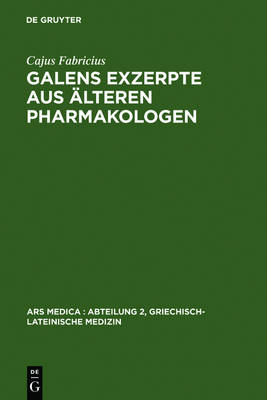 Galens Exzerpte aus Ã¤lteren Pharmakologen