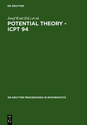 Potential Theory, Proceedings of the International Conference on Potential Theory Held in   Kouty, Czech Republic, August 13-20, 1994, Proceedings of the International Conference on Potential Theory Held in   Kouty, Czech Republic, August 13-20, 1994