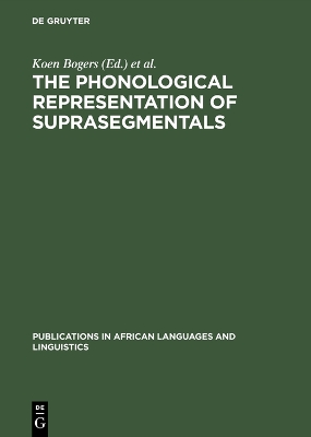 Phonological Representation of Suprasegmentals: Studies on African Languages Offered to John M. Stewart on his 60th Birthday