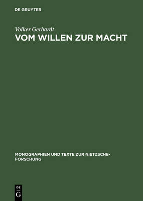 Vom Willen zur Macht: Anthropologie und Metaphysik der Macht am exemplarischen Fall Friedrich Nietzsches