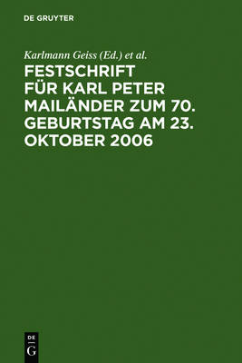 Festschrift fÃ¼r Karl Peter MailÃ¤nder zum 70. Geburtstag am 23. Oktober 2006