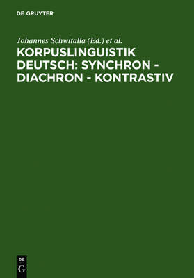Korpuslinguistik deutsch: synchron - diachron - kontrastiv: Wurzburger Kolloquium 2003