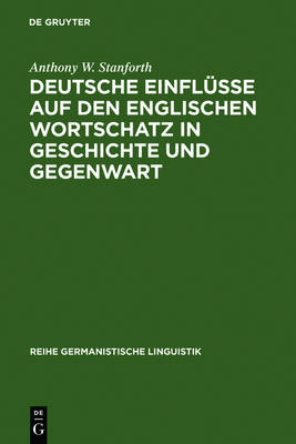 Deutsche EinflÃ¼sse auf den englischen Wortschatz in Geschichte und Gegenwart: Mit einem Beitrag zum Amerikanischen Englisch von Jurgen Eichhoff