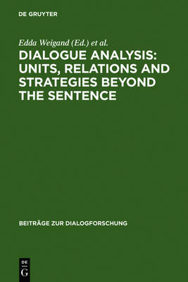Dialogue Analysis: Units, relations and strategies beyond the sentence: Contributions in honour of Sorin Stati's 65th birthday