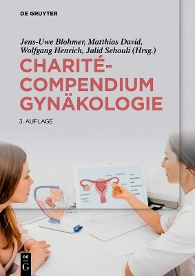 Charité-Compendium Gynäkologie 3. Uberarbeitete Und Erganzte Auflage ed.