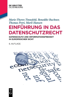 Einführung in Das Datenschutzrecht: Datenschutz Und Informationsfreiheit in Europäischer Sicht 8th 8., Aktualisierte Und Erweiterte Auflage ed.