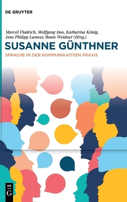 Susanne Günthner: Sprache in Der Kommunikativen PRAXIS