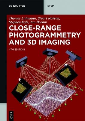 Close-Range Photogrammetry and 3D Imaging 4. rev. and exten. edition