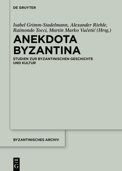Anekdota Byzantina: Studien zur byzantinischen Geschichte und Kultur. Festschrift fur Albrecht Berger anlasslich seines 65. Geburtstags