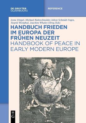 Handbuch Frieden Im Europa Der Frühen Neuzeit / Handbook of Peace in Early  Modern Europe