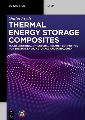 Thermal Energy Storage Composites: Multifunctional Structural Polymer Composites for Thermal Energy Storage and  Management