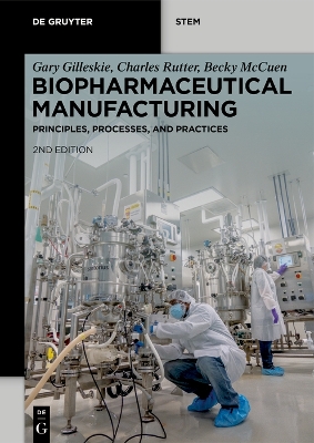 Biopharmaceutical Manufacturing: Principles, Processes, and Practices 2nd, Completely Revised and Extended Edition