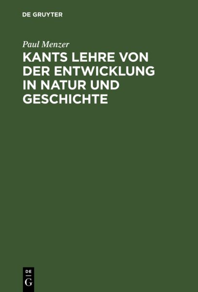 Kants Lehre von der Entwicklung in Natur und Geschichte Reprint 2018