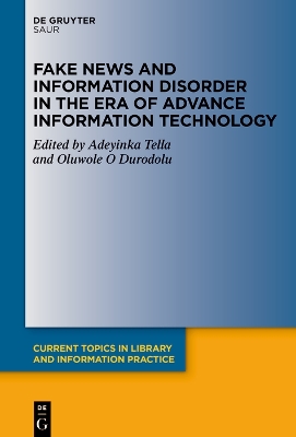 Fake News and Information Disorder in the Era of Advance Information  Technology