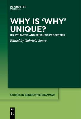 Why is Why Unique?: Its Syntactic and Semantic Properties