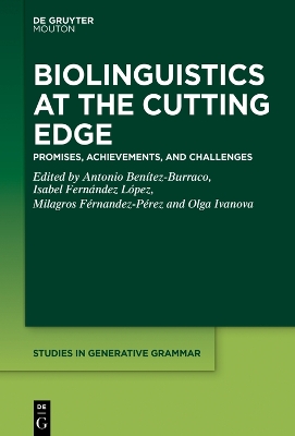 Biolinguistics at the Cutting Edge: Promises, Achievements, and Challenges