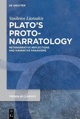Platos Proto-Narratology: Metanarrative Reflections and Narrative Paradigms