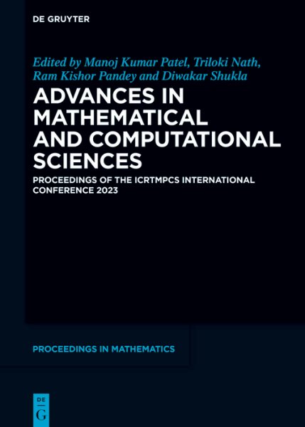 Advances in Mathematical and Computational Sciences: Proceedings of The ICRTMPCS International Conference 2023