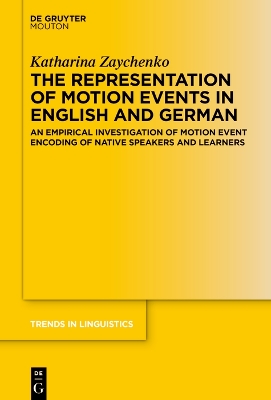 Representation of Motion Events in English and German: An Empirical Investigation of Motion Event Encoding of Native Speakers and  Learners