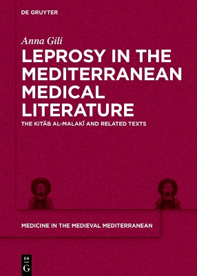 Leprosy in the Mediterranean Medical Literature: The Kitb al-Malak and Related Texts