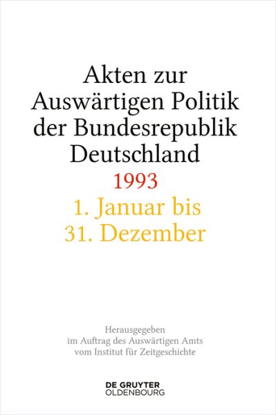 Akten zur AuswÃ¤rtigen Politik der Bundesrepublik Deutschland 1993