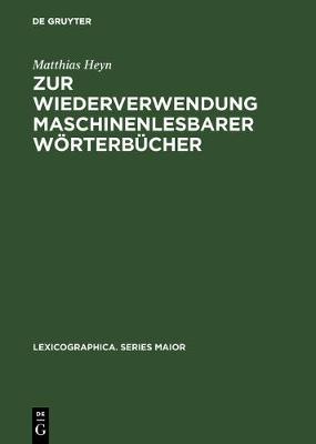 Zur Wiederverwendung maschinenlesbarer WÃ¶rterbÃ¼cher: Eine computergestutzte metalexikographische Studie am Beispiel der elektronischen Edition des &quote;Oxford advanced learner's dictionary of current English&quote;