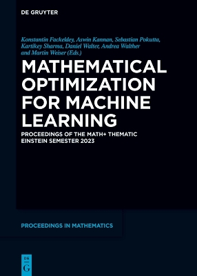 Mathematical Optimization for Machine Learning: Proceedings of the MATHplus Thematic Einstein Semester 2023