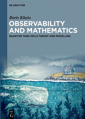 Observability and Mathematics: Quantum YangMills Theory and Modelling