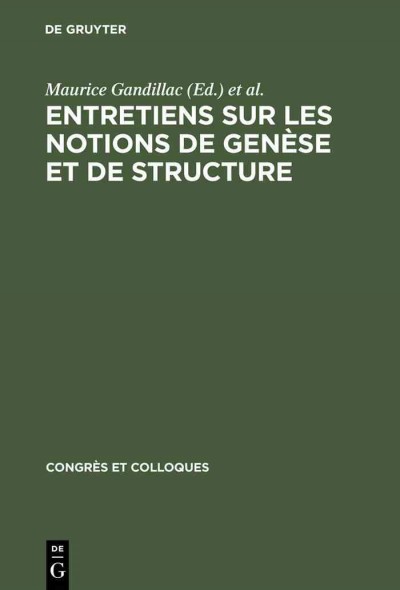 Entretiens sur les notions de genÃ¨se et de structure