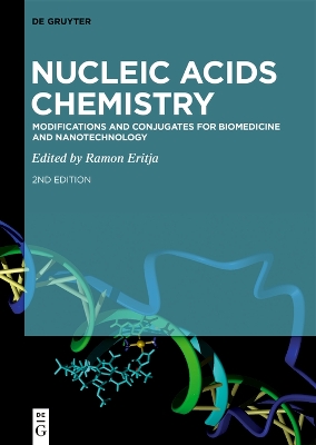 Nucleic Acids Chemistry: Modifications and Conjugates for Biomedicine and Nanotechnology 2nd Revised edition
