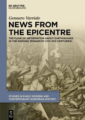 News from the Epicentre: The Flow of Information about Earthquakes in the Hispanic Monarchy (XVIXVII  Centuries)