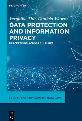 Data Protection and Information Privacy: Perceptions Across Cultures