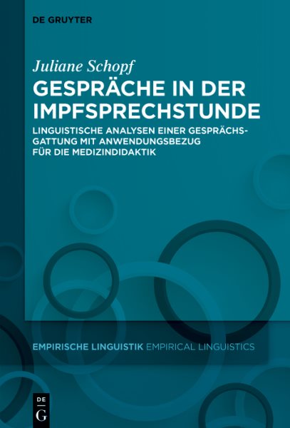 GesprÃ¤che in der Impfsprechstunde: Linguistische Analysen einer Gesprachsgattung mit Anwendungsbezug fur die Medizindidaktik
