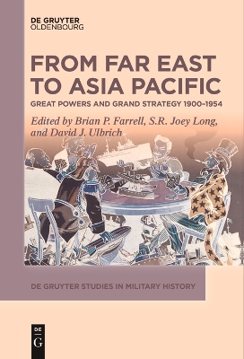 From Far East to Asia Pacific: Great Powers and Grand Strategy 19001954
