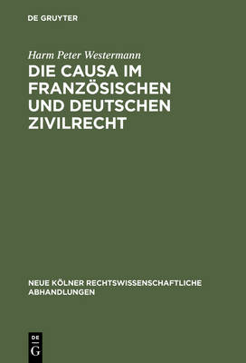 Die causa im franzÃ¶sischen und deutschen Zivilrecht