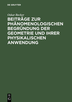 BeitrÃ¤ge zur phÃ¤nomenologischen BegrÃ¼ndung der Geometrie und ihrer physikalischen Anwendung