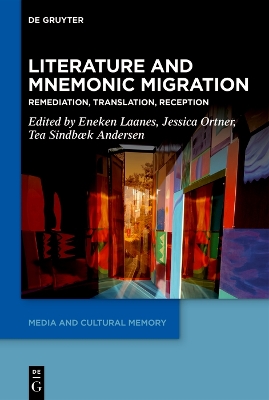 Literature and Mnemonic Migration: Remediation, Translation, Reception