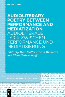 Audioliterary Poetry between Performance and Mediatization / Audioliterale  Lyrik zwischen Performance und Mediatisierung