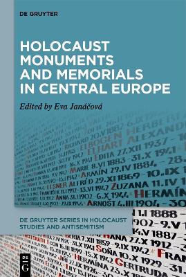 Holocaust Monuments and Memorials in Central Europe