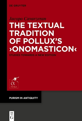 Textual Tradition of Polluxs Onomasticon: Studies Towards a New Edition