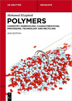 Polymers: Chemistry, Morphology, Characterization, Processing, Technology and Recycling 2nd, expanded edition
