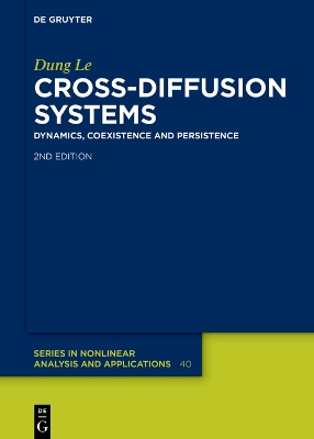Cross-Diffusion Systems: Dynamics, Coexistence and Persistence 2nd, revised and expanded edition