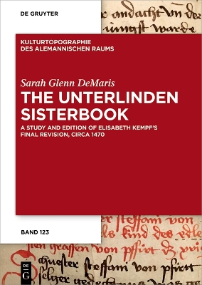 Unterlinden Sisterbook: A Study and Edition of Elisabeth Kempfs Final Revision, circa 1470